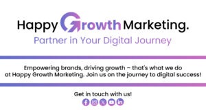 Happy Growth Marketing - Partner in Your Digital Journey