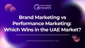 A modern digital marketing web banner with a dark purple and neon gradient background, featuring the Happy Marketing Growth logo and bold white text asking a question about brand marketing vs performance marketing in the UAE market.
