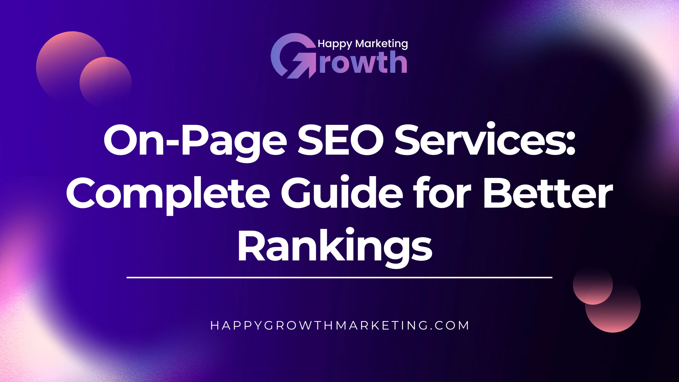 A vibrant, modern digital marketing web banner featuring a deep purple abstract background with soft pink gradients and glowing 3D spheres, displaying bold white text under the Happy Marketing Growth logo.