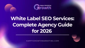 A modern digital marketing web banner with a deep purple and dark radial gradient background, featuring the Happy Marketing Growth logo and bold white text detailing a complete agency guide to white label SEO services for 2026.